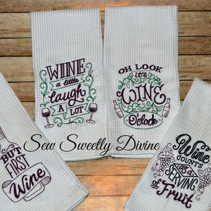 Wine Decor, Wine kitchen Towels, Wine Decorations, Embroidered Towels, Wine Gifts, Hostess  Gift, Christmas Gifts, Wine Lover Gift,