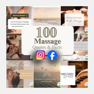 May include: A collage of images with text about massage therapy. The central text reads "100 Massage Quotes & Facts" with Instagram and Facebook logos. Additional text includes "Relaxation is the gateway to healing" and "Knot today, stress."