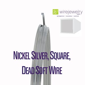 Nickel Silver, Square, Dead Soft Jewelry Wire, Various Gauges & Lengths