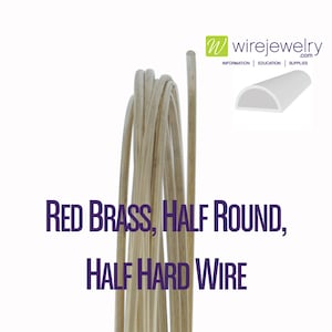 Red Brass, Half Round, Half Hard Jewelry Wire, Various Gauges & Lengths