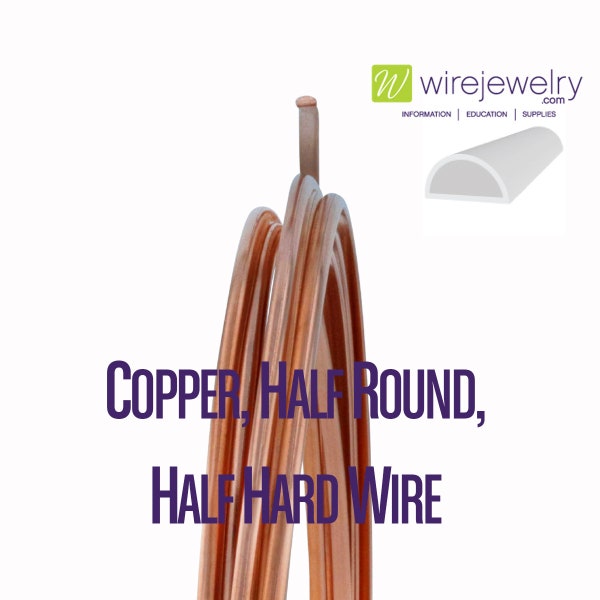 Copper, Half Round, Half Hard Jewelry Wire, Various Gauges & Lengths