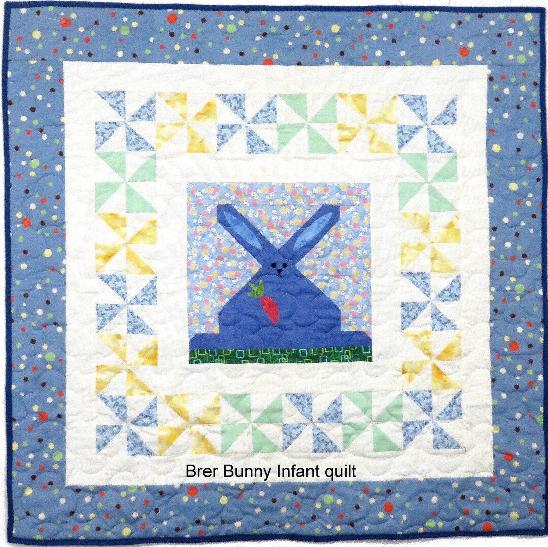 Brer Bunny Quilt Pattern for Quilts in 2 Sizes : Infant and Crib Quilt ...