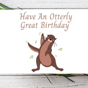Avere un biglietto di auguri di compleanno Otterly Great, biglietto di auguri Otter, biglietto di auguri Otter Dancing, biglietto di auguri vegano divertente, biglietto di auguri British Wildlife, ecologico