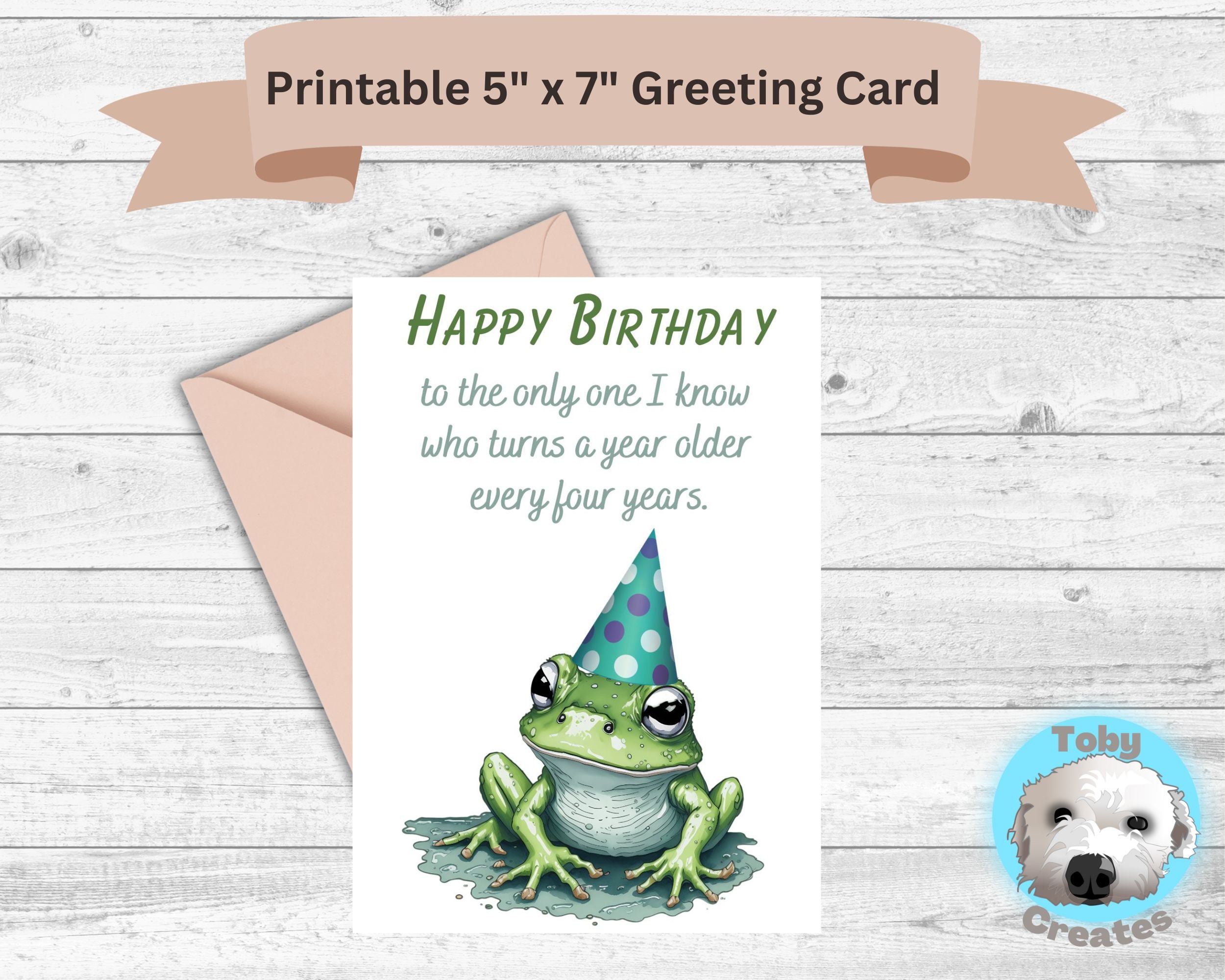 Printable Leap Year Birthday Card, Funny Frog Card, February 29 Card, Leap Frog Birthday Card ...