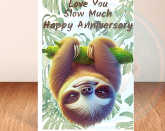 Sloth Anniversary Card, I Love You Slow Much Funny Anniversary, Animal Card for Him & Her, A6 Rainforest Card