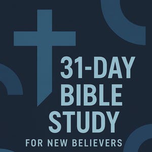 May include: A navy blue graphic with a blue cross and text that reads "31-DAY BIBLE STUDY FOR NEW BELIEVERS." The design includes blue semi-circles and a dark blue background.