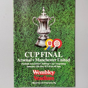Rare 1979 FA Cup Final programme - Arsenal v Manchester United,  great Christmas gift or birthday gift idea, rare football memerorabilia