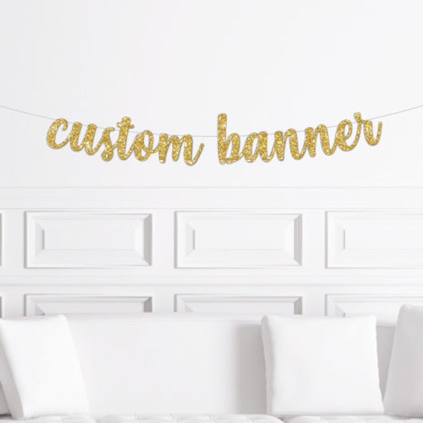 Custom Cursive Gold Glitter Banner / Personalized Script Glitter Sign / Custom Name / Custom Birthday / Custom Bridal Shower Banner