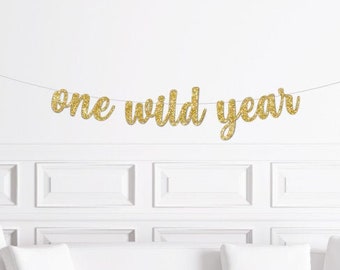 One Wild Year Banner / Gold Glitter First Birthday Sign / Wilderness Forest Theme Decor / Boy's Party / 1st Bohemian Safari Jungle Ideas