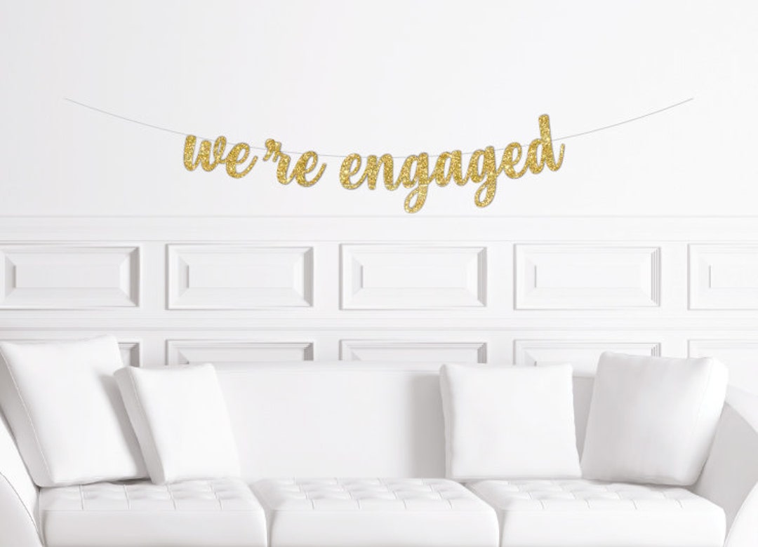 We're Engaged Cursive Banner / Gold Glitter Script Engagement Party