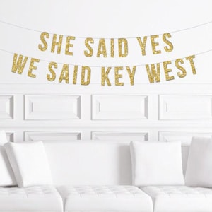Key West Bachelorette Party Banner | She Said Yes We Said Key West Banner Gold Glitter