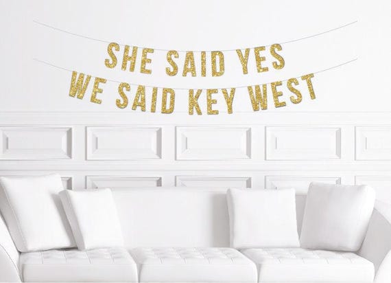 Key West Bachelorette Party Banner | She Said Yes We Said Key West Banner Gold Glitter