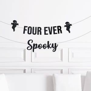 Four Ever Spooky Banner, Halloween 4th Birthday Decorations, 4 Ever Spooky Party Decor, Forth Number 4 October Supplies