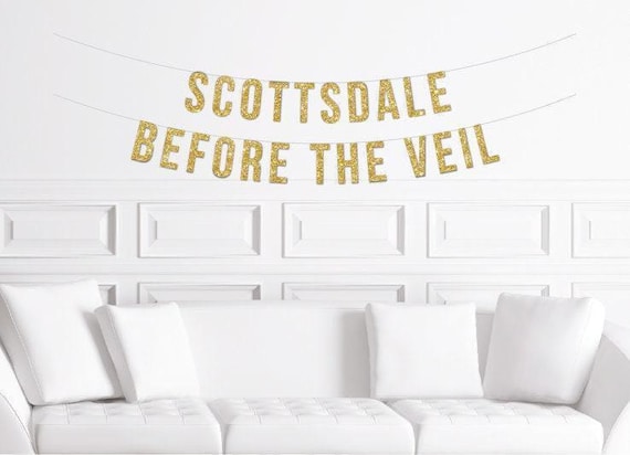 Scottsdale Before The Veil Banner / Arizona Bachelorette Decorations / Bachelorette Party Decor for Scottsdale Arizona