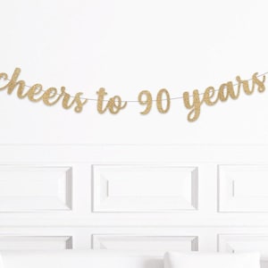 90th Birthday Decorations, Cheers to 90 Years Banner, Ninetieth Birthday Sign, Decor for a 90 year Olds Birthday Man Woman Party Supplies