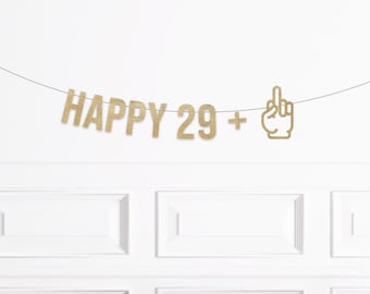 29 Plus Middle Finger Birthday Banner, Funny Middle Finger 30th Birthday Decorations, Man Woman Thirtieth Birthday Decor, Twenty Nine Plus 1