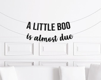 Halloween Baby Shower Decorations, A Little Boo is Almost Due, October Baby Shower Decor, Fall Baby Shower Banner, Autumn Baby Shower