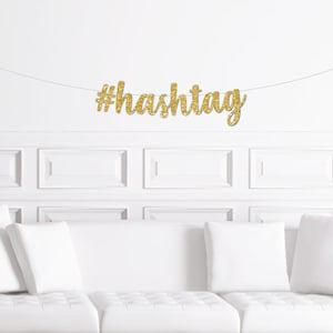 Custom Cursive Hashtag Banner / Script Wedding Hashtag Sign / # Bachelorette Decor / Bridal Shower Decorations / Gold Glitter Party Banner