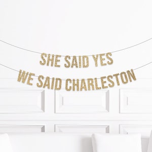 She Said Yes, We Said Charleston Banner, Charleston Bachelorette Party Decorations, King Street Bachelorette Party Decor