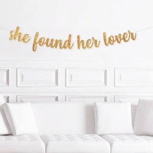 She found her Lover Banner, Bridal Shower Decor, Bachelorette Party Deccorations, Bridal Shower Banner, Bachelorette party Sign