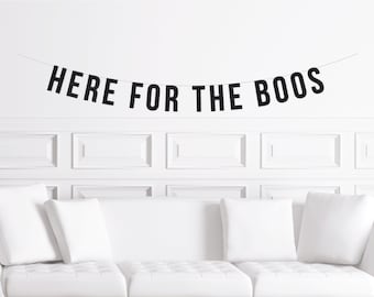 Here For the Boos Halloween Party Banner, Adult Costume Party Booze Decor Decoration