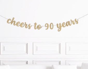 90th Birthday Decorations, Cheers to 90 Years Banner, Ninetieth Birthday Sign, Decor for a 90 year Olds Birthday Man Woman Party Supplies