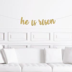 He is Risen Cursive Script Easter Banner Mantle Sign