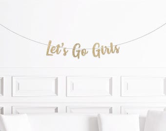 Nashville Bachelorette Decorations, Let's Go Girls Banner, Cowgirl Birthday Party Decorations, Cowgirl Bachelorette Party