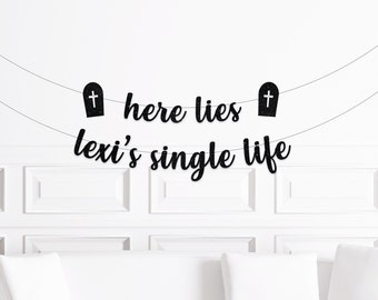 Here Lies Bride's Single Life, Halloween Bachelorette Party Banner, Custom October Bach Party Decor, Personalized Halloween Bach Party Sign