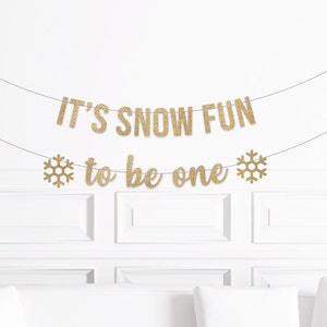 Winter 1st Birthday Decorations, It's Snow Fun To Be One Banner, Snowflake First Birthday Decor, November December January 1 One Boy Girl
