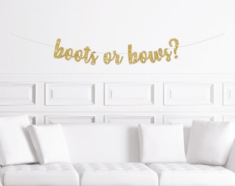 Boots or Bows? Cursive Banner / Gold Glitter Script Gender Reveal Sign / Boy or Girl Decorations / Decor for a Party / Modern Baby Shower