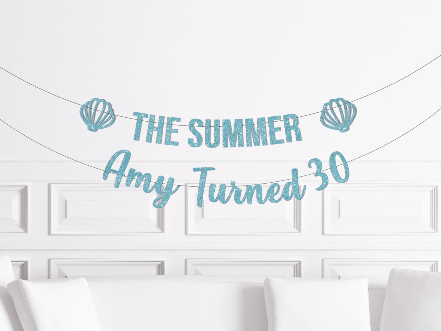 Custom The Summer I Turned 30 Banner, 30th Birthday Decor Woman, Ocean Lake Cottage Theme Thirty Thirtieth Decorations Party Supplies