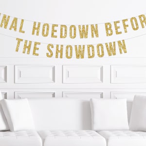 Final Hoedown Before The Showdown Banner, Western Bachelorette Party Decorations