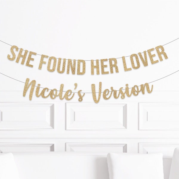 She found her Lover Bride's Version Banner, Bridal Shower Decor, Bachelorette Party Deccorations, Bridal Shower Banner, Party Sign