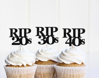 RIP 20s, 30s, 40s Cupcake Topper, Rip Twenties Thirties Forties Cupcake Topper, Halloween Birthday Decorations, Halloween 30th 40th 50th