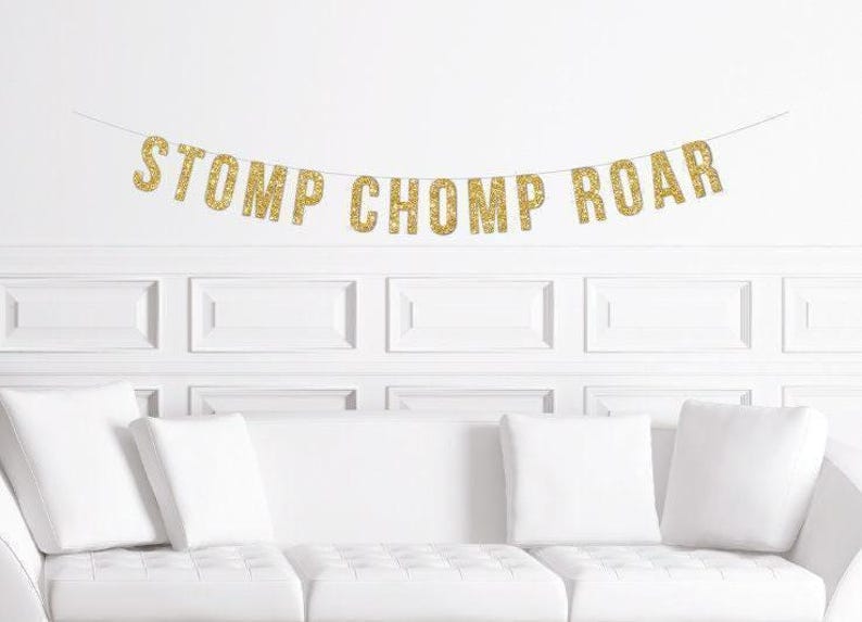 Stomp Chomp Roar Banner / Gold Glitter Dinosaur First Birthday Party Sign / Dino Prehistoric/ One Theme Ideas / Boy's Decorations image 1
