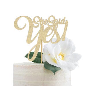 She Said Yes Cake Topper Gold | Engagement Party Decor | Bridal Shower Decorations