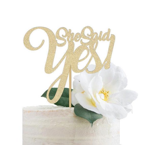 She Said Yes Cake Topper Gold | Engagement Party Decor | Bridal Shower Decorations
