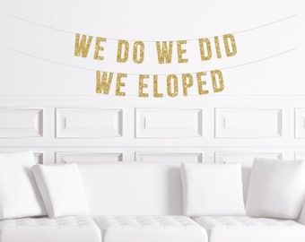 We Do We Did We Eloped Party Banner, Elopement Reception Announcement