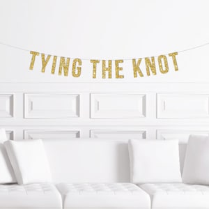 Tying the Knot Bridal Shower Banner | Nautical Bachelorette Party Decorations | Wedding Decor Gold Glitter