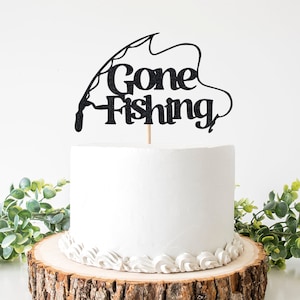 Gone Fishing Cake Decoration Gone Fishing Cake Topper Fisherman Themed  Birthday Cake Topper Fishing Birthday Party Supplies Fishing Party Sea Bass