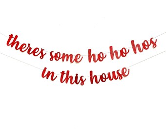 „There's Some Ho Ho Hos In This House“ Weihnachtsbanner – Rotes Glitzer-Banner, Lustige Partydekoration