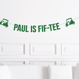 50th Birthday Decoration For Men, Golf 50 Birthday Glitter Banner, Custom Fif Tee Banner, Personalized Fif-Tee Sign, Dad