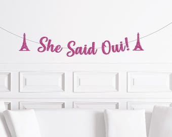 She Said Oui! Cursive Banner, French Theme Themed Bridal Shower Decor, Eiffel Tower Parisian Bachelorette Decorations Sign Party Supplies