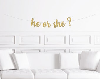 He or She Cursive Banner / Gold Glitter Script Gender Reveal Sign / Boy or Girl Decorations / Decor Gender Reveal Party / Modern Baby Shower