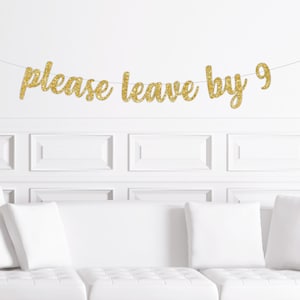 Please Leave By 9 Funny Party Banner, Nine, Ugly Sweater Party Decorations Decor Decoration