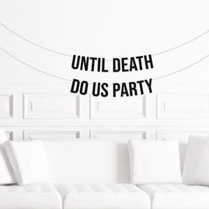 Halloween Wedding Decor, Halloween Bachelorette Party Decorations, Halloween Bachelorette Party Decor, Until Death Do Us Party Banner