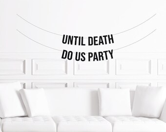 Halloween Wedding Decor, Halloween Bachelorette Party Decorations, Halloween Bachelorette Party Decor, Until Death Do Us Party Banner