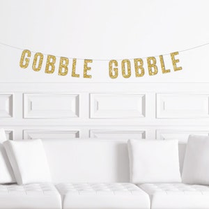 Gobble Gobble Banner / Thanksgiving Dinner Sign / Decor for Thanks Giving / Friendsgiving Wall Decorations / Mantle Garland Thankful Bunting