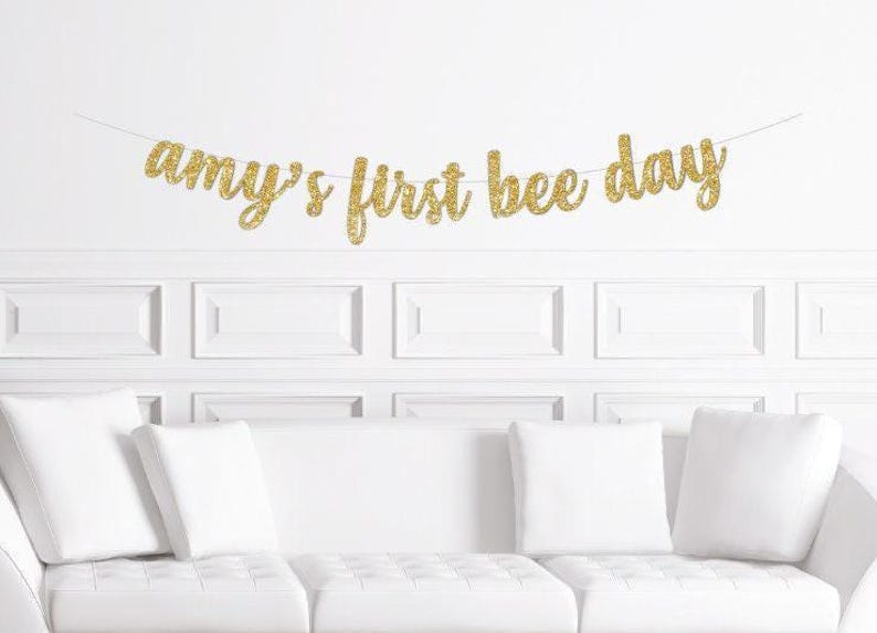 Custom First Bee Day Cursive Banner / Gold Glitter 1st Birthday Themed Party Sign / Beeday Decor For a / Girl's Second Bee-day Decoration